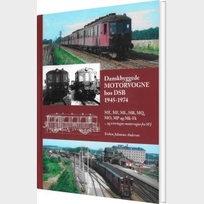 Danskbyggede Motorvogne Hos Dsb 1945-1974 - Torben Johannes Andersen - Bog
