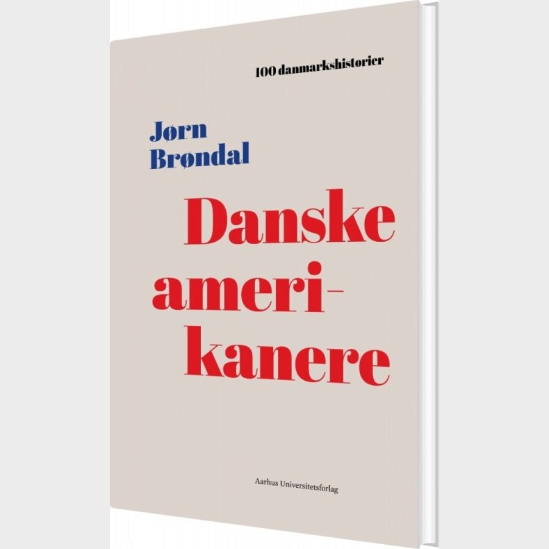 Danske Amerikanere - J�rn Br�ndal - Bog