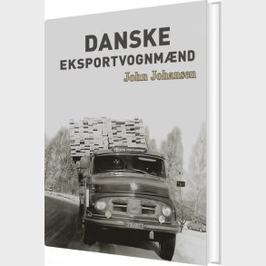 Danske Eksportvognm�nd - John Johansen - Bog