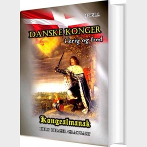 Danske Konger I Krig Og Fred - Keld Berger Graugart - Bog