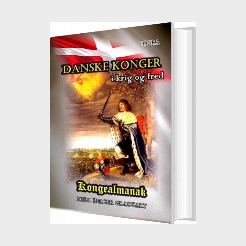Danske Konger I Krig Og Fred - Keld Berger Graugart - Bog
