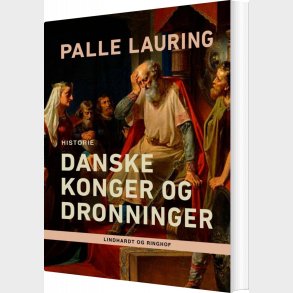 Danske Konger Og Dronninger - Palle Lauring - Bog