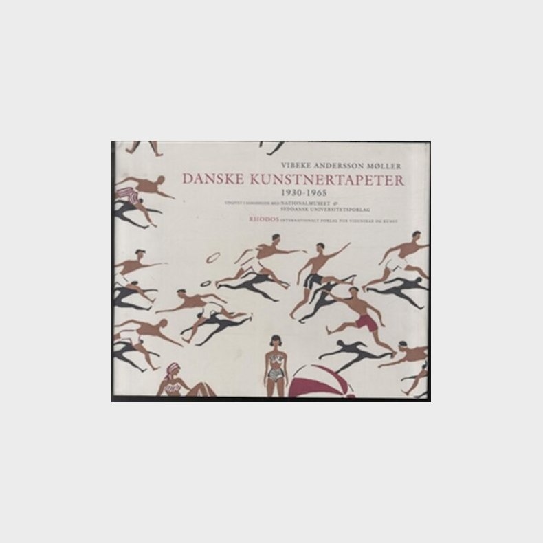 Danske Kunstnertapeter 1930-1965 - Vibeke Andersson M�ller - Bog