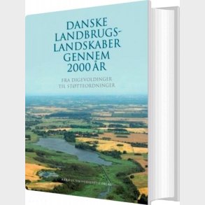 Danske Landbrugslandskaber Gennem 2000 �r - Bent Odgaard - Bog