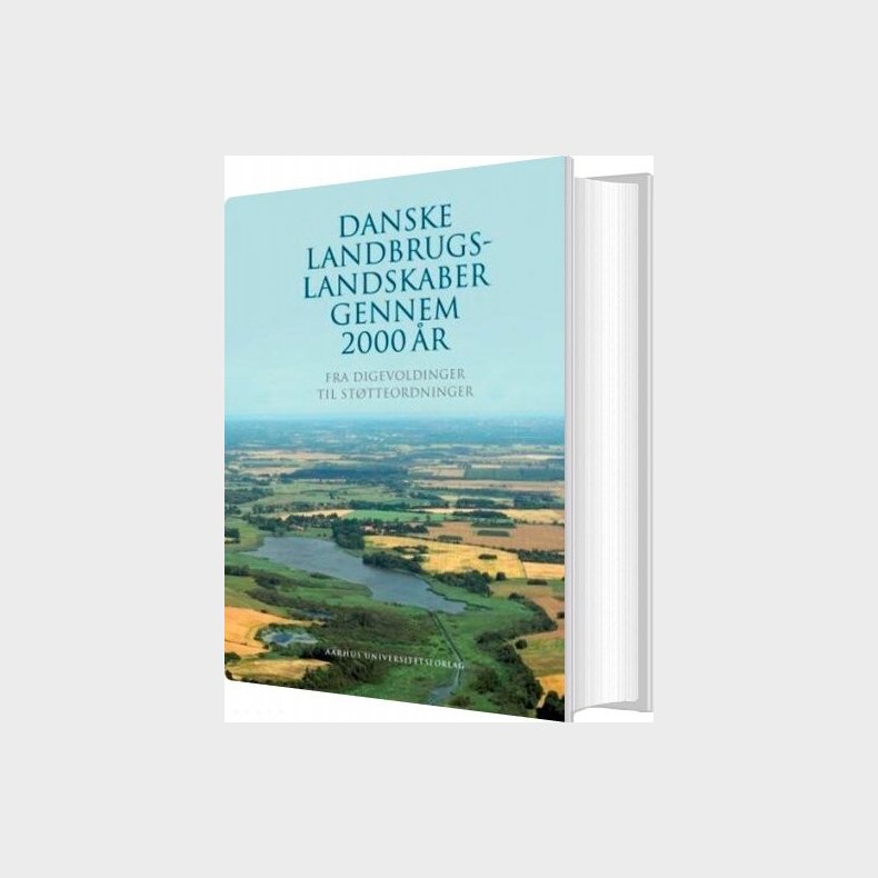 Danske Landbrugslandskaber Gennem 2000 �r - Bent Odgaard - Bog