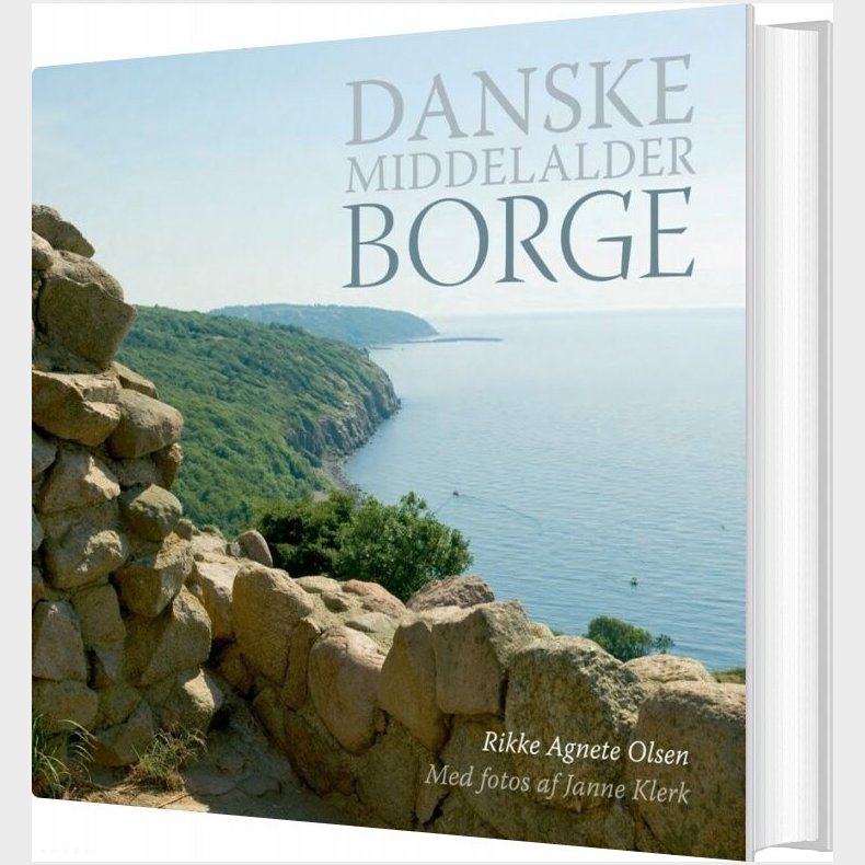 Danske Middelalderborge - Rikke Agnete Olsen - Bog