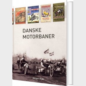 Danske Motorbaner - J�rgen Kj�r - Bog