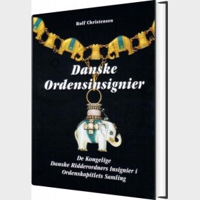 Danske Ordensinsignier - Rolf Christensen - Bog