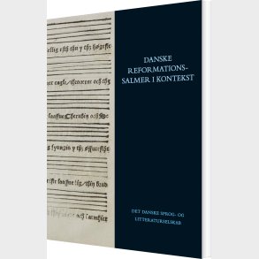 Danske Reformationssalmer I Kontekst - Simon Skovgaard Boeck - Bog