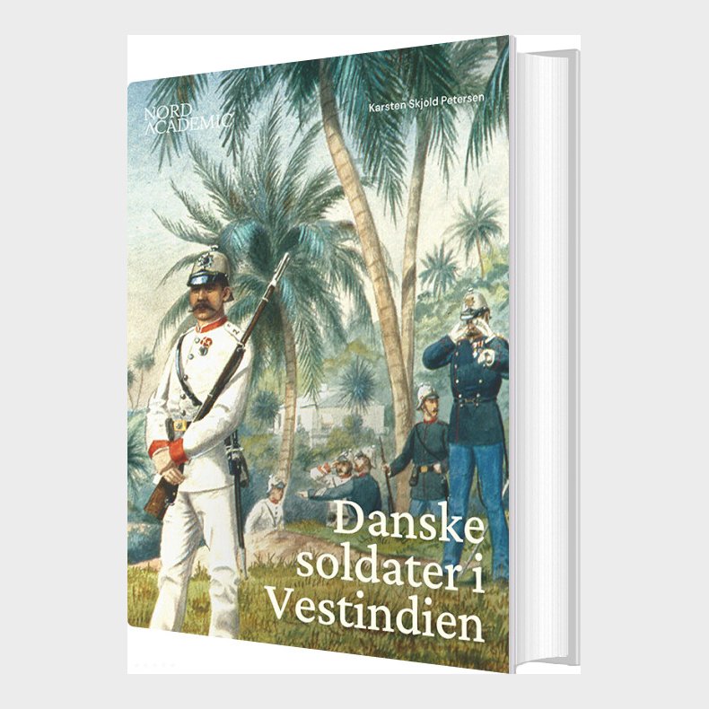 Danske Soldater I Vestindien - Karsten Skjold Petersen - Bog