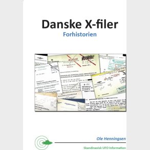 Danske X-filer - Forhistorien - Ole Henningsen - Bog