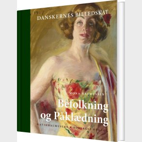 Danskernes Billedskat. Befolkning Og P�kl�dning - Mona Rasmussen - Bog