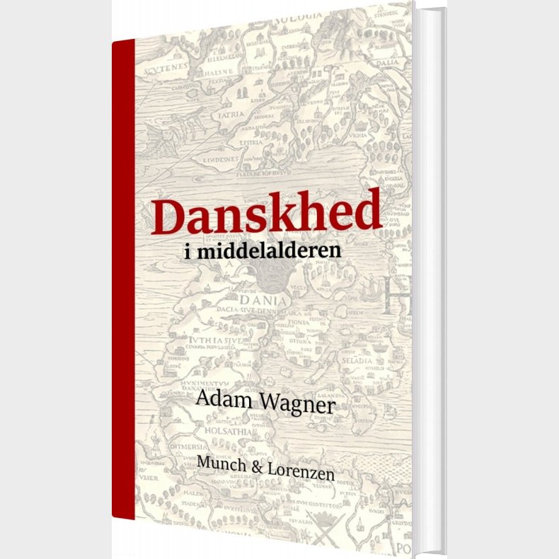 Danskhed I Middelalderen - Adam Wagner - Bog