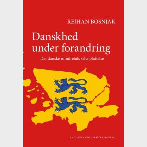 Danskhed Under Forandring - Rejhan Bosnjak - Bog