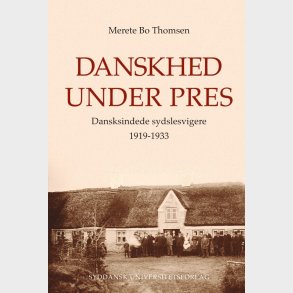 Danskhed Under Pres - Merete Bo Thomsen - Bog