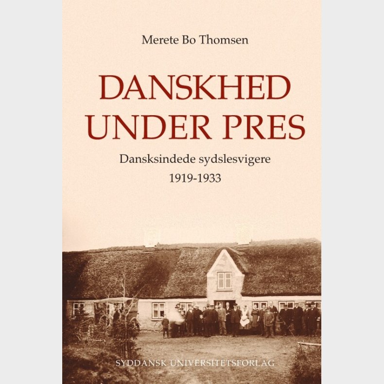 Danskhed Under Pres - Merete Bo Thomsen - Bog