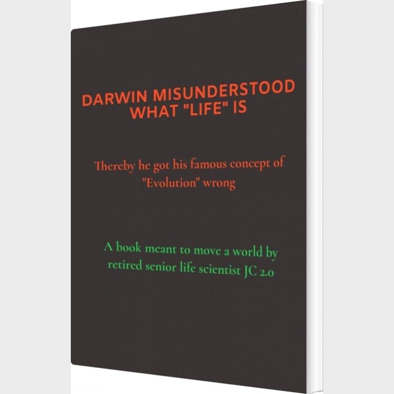 Darwin Misunderstood What "life" Is - Jc 2.0 - English Book