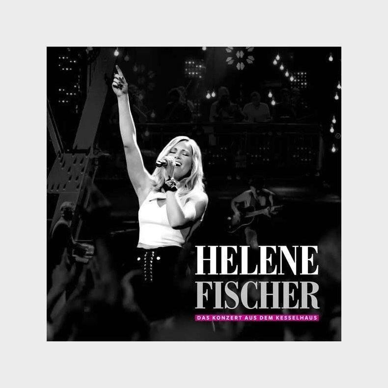 Helene Fischer - Das Konzert Aus Dem Kesselhaus - CD