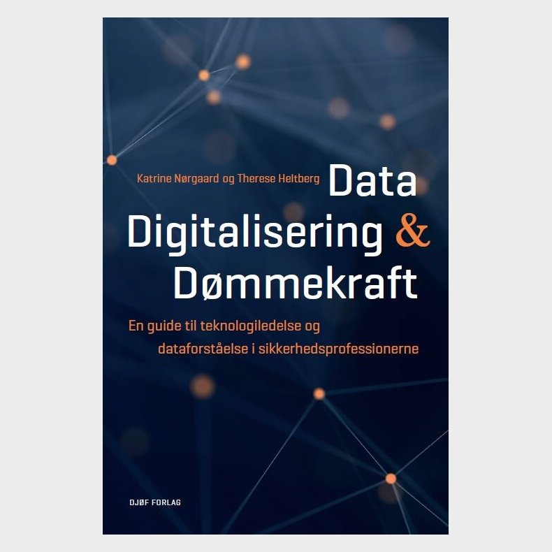Data, Digitalisering Og D�mmekraft - Katrine N�rgaard - Bog