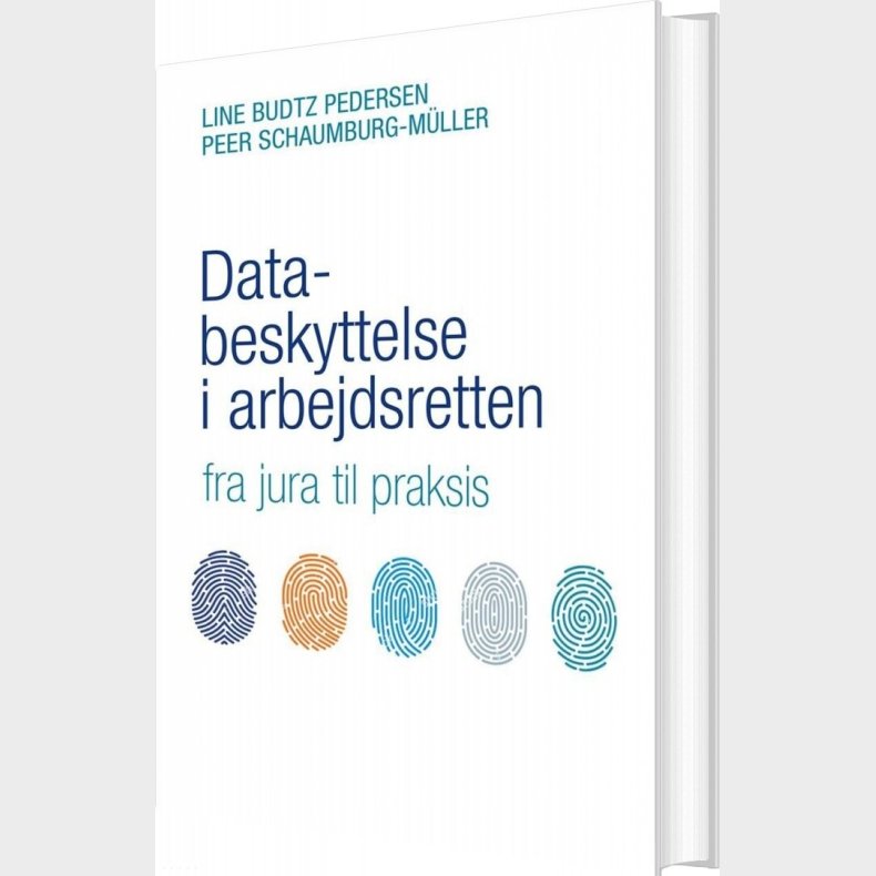 Databeskyttelse I Arbejdsretten - Peer Schaumburg-m�ller - Bog
