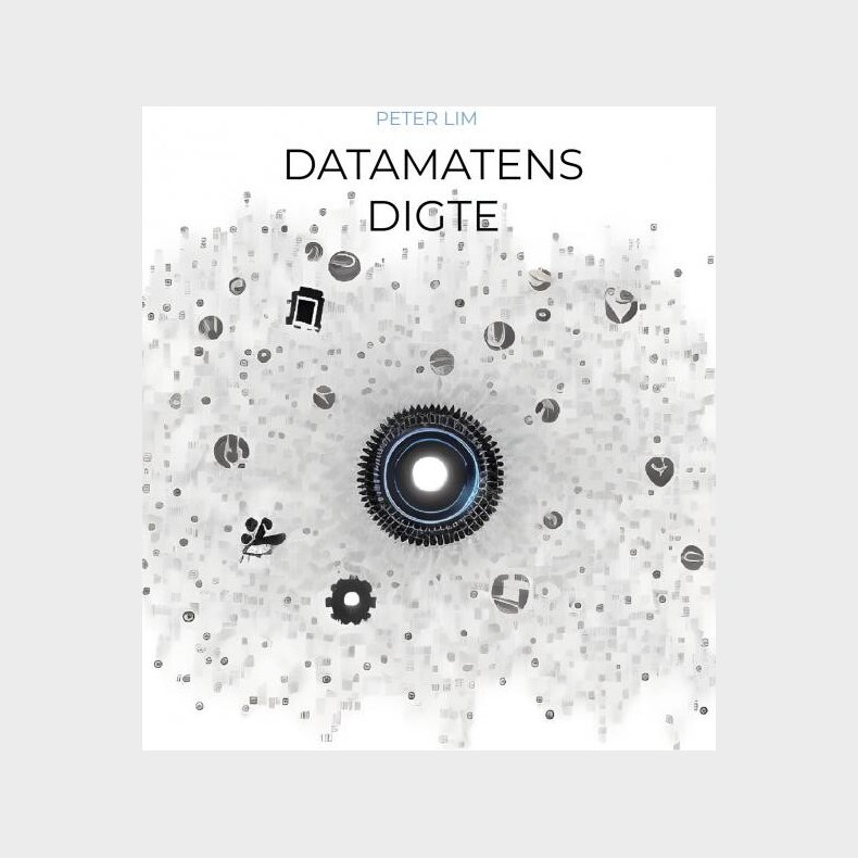 Datamatens Digte - Peter Lim - Bog