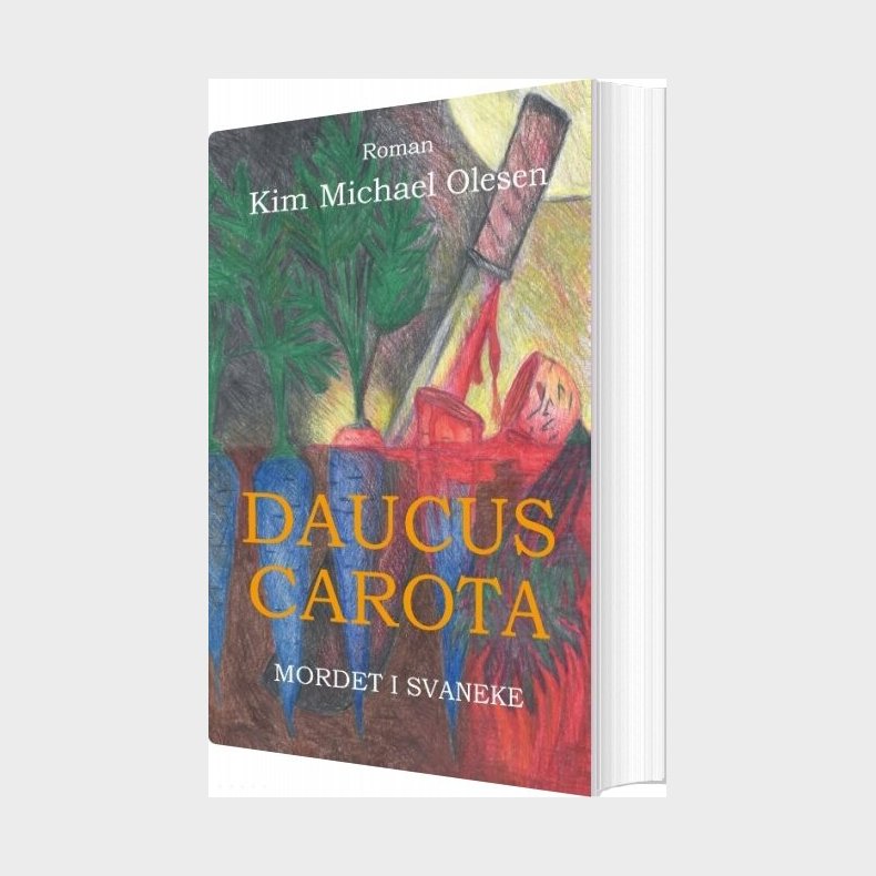 Daucus Carota - Mordet I Svaneke - Kim Michael Olesen - Bog