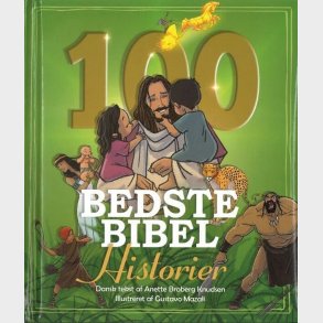 De 100 Bedste Bibelhistorier - Anette Broberg Knudsen - Bog