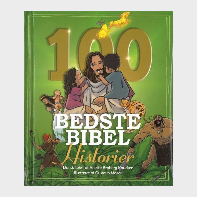 De 100 Bedste Bibelhistorier - Anette Broberg Knudsen - Bog