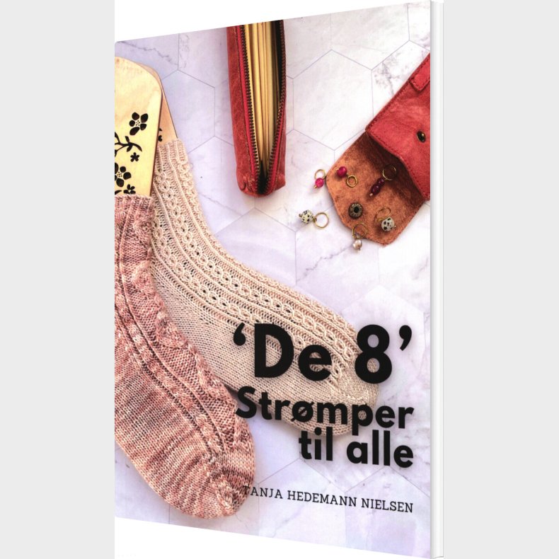 'de 8' Strmper Til Alle - Tanja Hedemann Nielsen - Bog