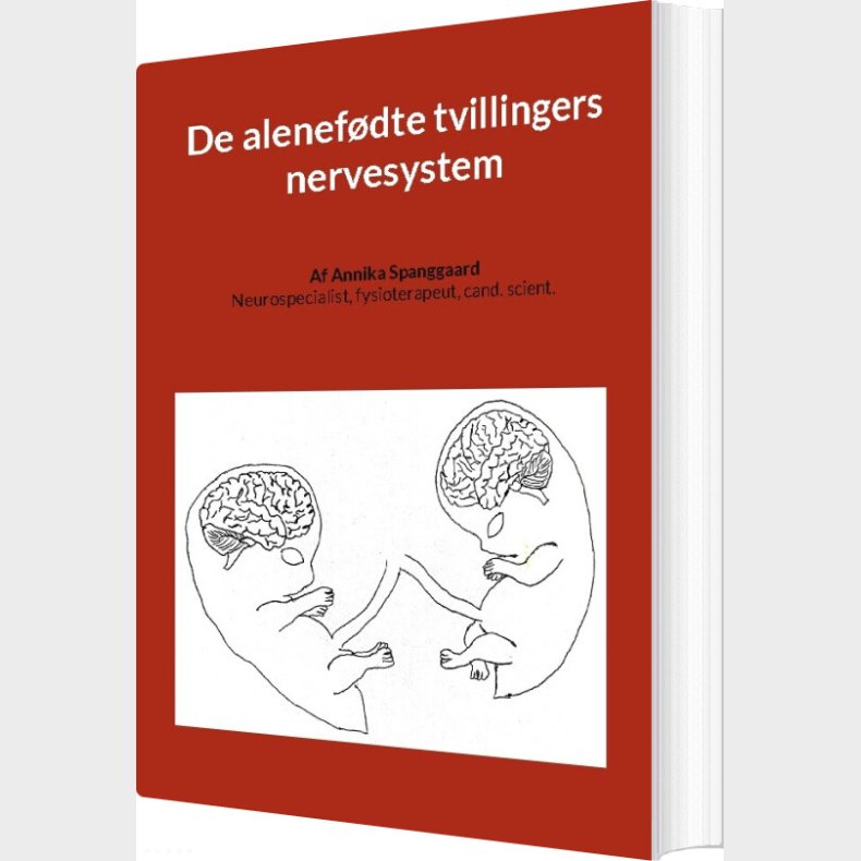 De Alenef�dte Tvillingers Nervesystem - Annika Spanggaard - Bog
