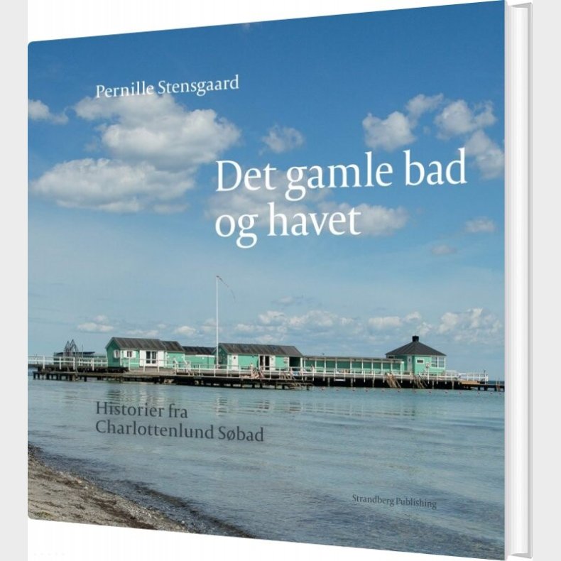 Det Gamle Bad Og Havet - Pernille Stensgaard - Bog