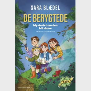 De Berygtede 1 - Mysteriet Om Den Bl� Dame - Sara Bl�del - Bog