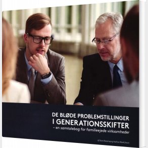 De Bl�de Problemstillinger I Generationsskifter - Steen Haustrup - Bog