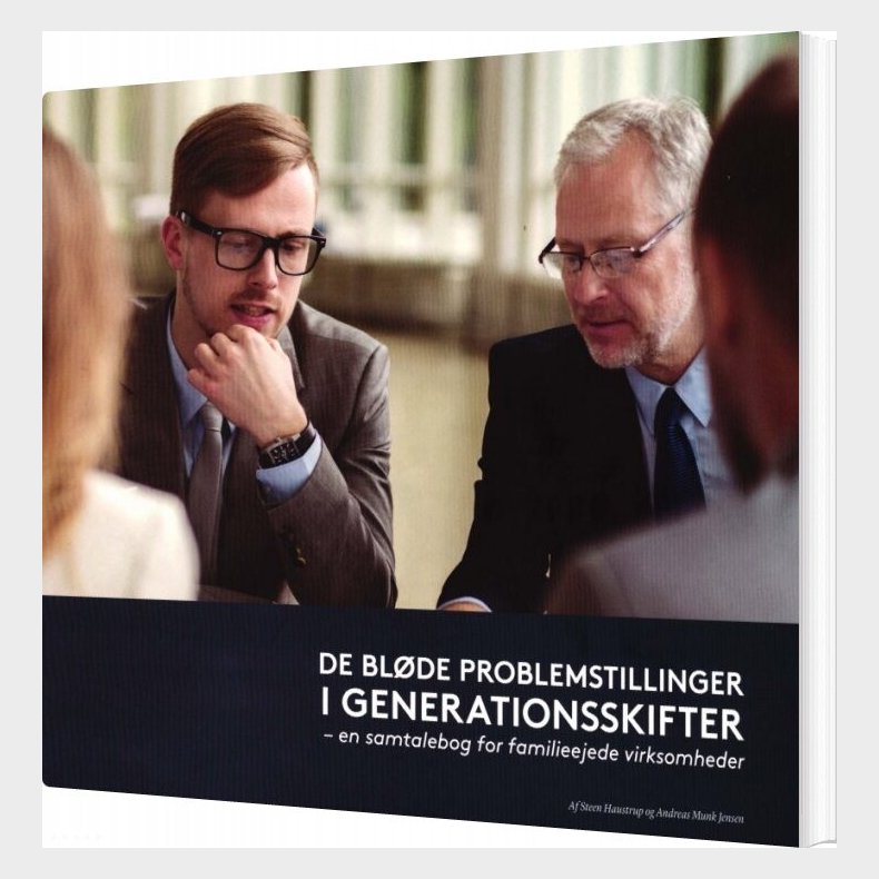 De Bl�de Problemstillinger I Generationsskifter - Steen Haustrup - Bog