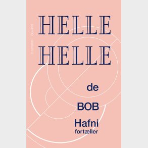 De, Bob Og Hafni Fort�ller - Helle Helle - Bog