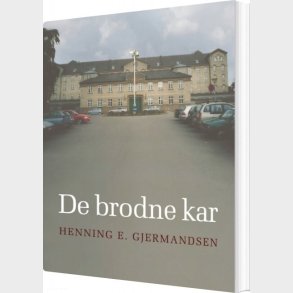 De Brodne Kar - Henning E. Gjermandsen - Bog