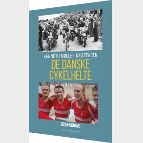 De Danske Cykelhelte - Kenneth M�ller Kristensen - Bog