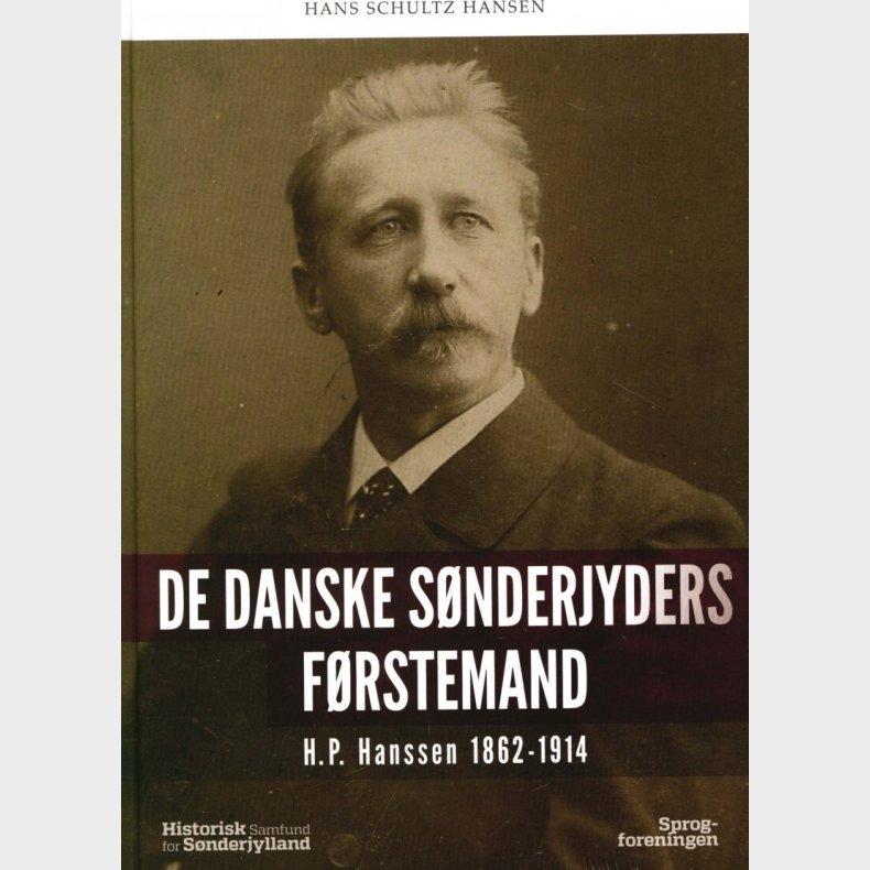 De Danske S�nderjyders F�rstemand - Hans Schultz Hansen - Bog