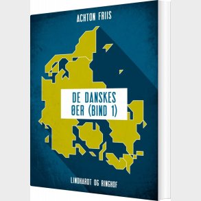 De Danskes �er - Bind 1 - Achton Friis - Bog