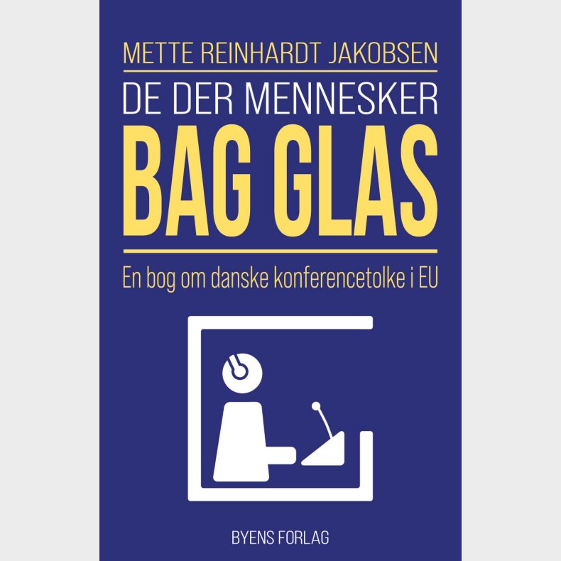 De Der Mennesker Bag Glas - Mette Reinhardt Jakobsen - Bog
