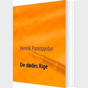De D�des Rige - Henrik Pontoppidan - Bog