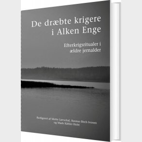 De Dr�bte Krigere I Alken Enge - Mads K�hler Holst - Bog