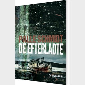 De Efterladte - Palle Schmidt - Bog