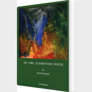De Fire Elementers Poetik - Niels Kofoed - Bog