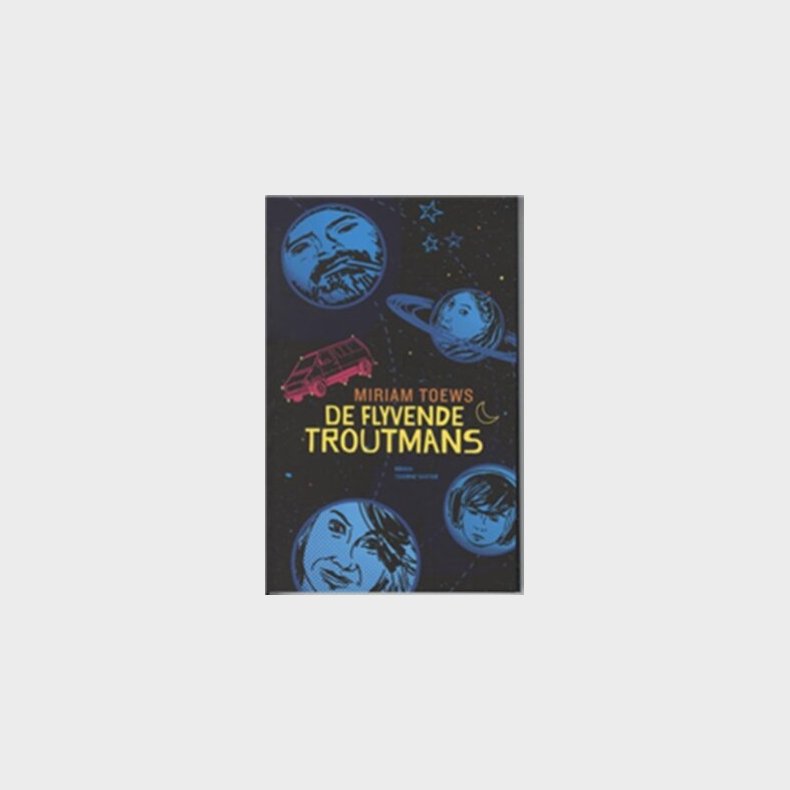 De Flyvende Troutmans - Miriam Toews - Bog