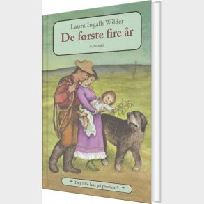 Det Lille Hus P� Pr�rien 9 - De F�rste Fire �r - Laura Ingalls Wilder - Bog