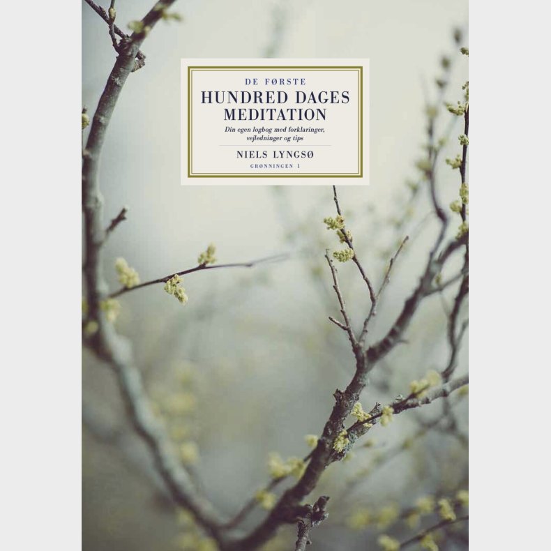 De F�rste Hundred Dages Meditation - Niels Lyngs� - Bog