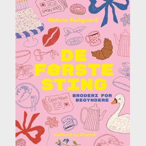 De F�rste Sting - Broderi For Begyndere - Malene B�kgaard - Bog