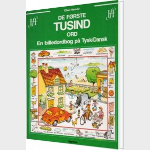 De Frste Tusind Ord - En Billedordbog P Tysk/dansk - Else Hernov - Bog