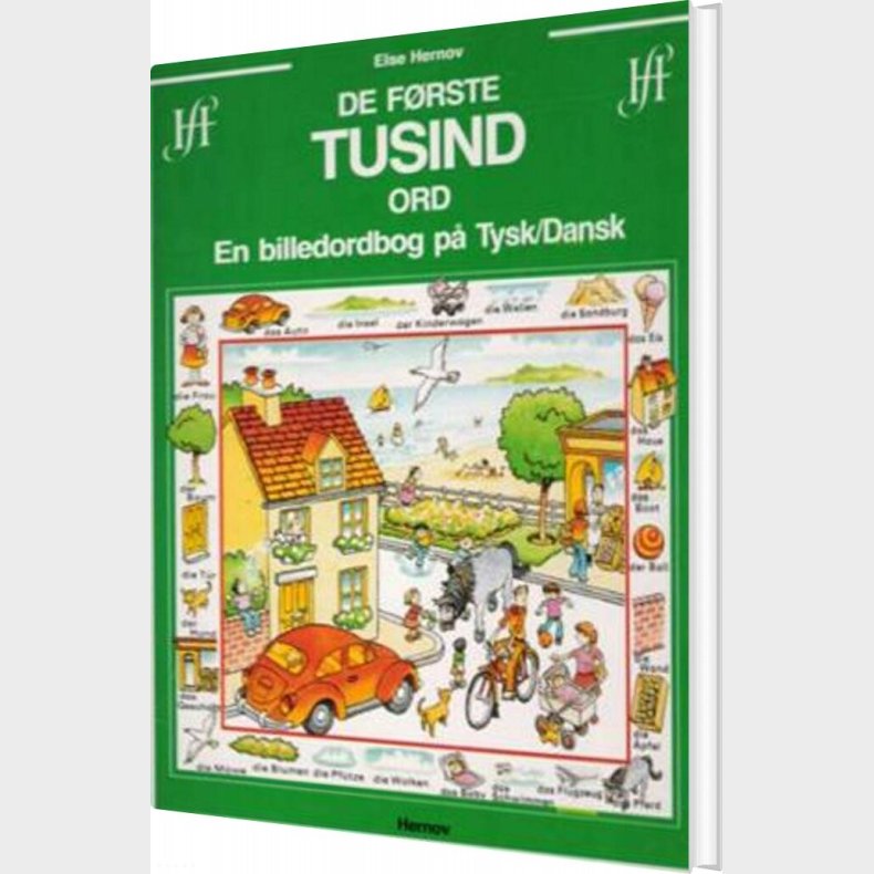 De Frste Tusind Ord - En Billedordbog P Tysk/dansk - Else Hernov - Bog